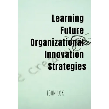 Learning Future Organizational Innovation Strategies