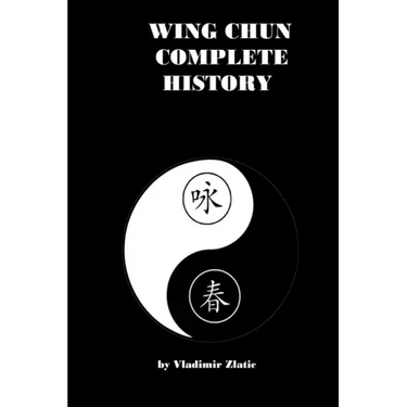 Wing Chun Complete History