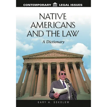 Native Americans and the Law: A Dictionary