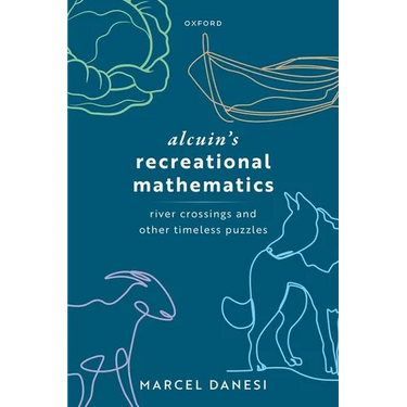 Alcuin's Recreational Mathematics: River Crossings and Other Timeless Puzzles