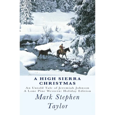 A High Sierra Christmas: An untold tale of Jeremiah Johnson