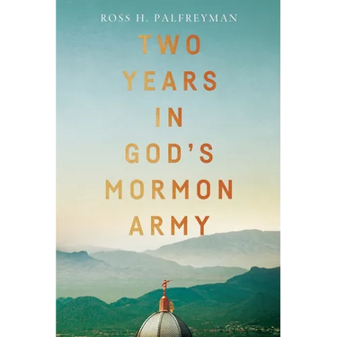 Two Years in God's Mormon Army