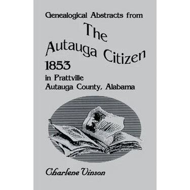 Genealogical Abstracts from the Autauga Citizen, 1853, in Prattville, Autauga County, Alabama