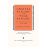 Chattel Slavery and Wage Slavery: The Anglo-American Context, 1830-1860