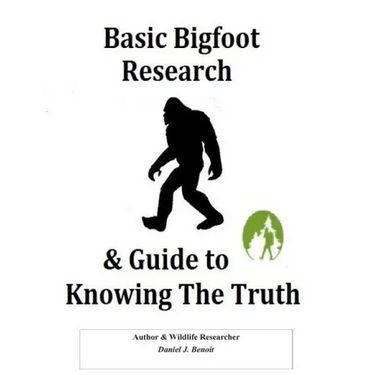 Basic Bigfoot Research & Guide to Knowing The Truth