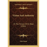 Vision and Authority: Or the Throne of St. Peter (1902)