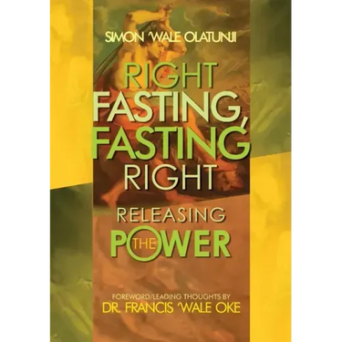 Right Fasting, Fasting Right: Releasing the Power