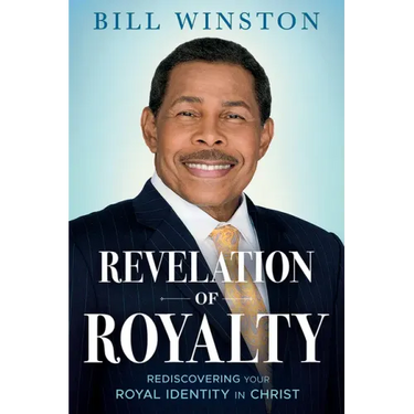 Revelation of Royalty: Rediscovering Your Royal Identity in Christ