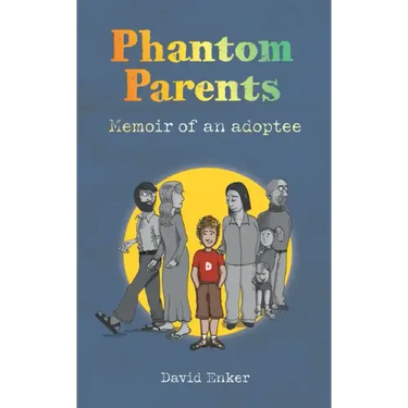 Phantom Parents: Memoir of an Adoptee
