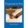 Desperate to Fly