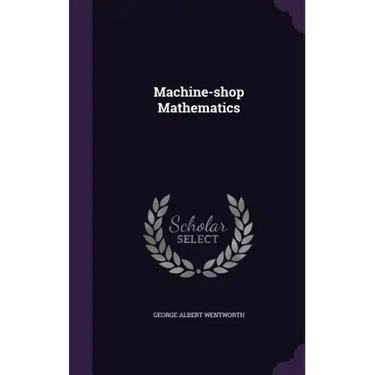 Machine-Shop Mathematics