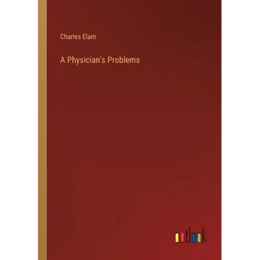 A Physician's Problems