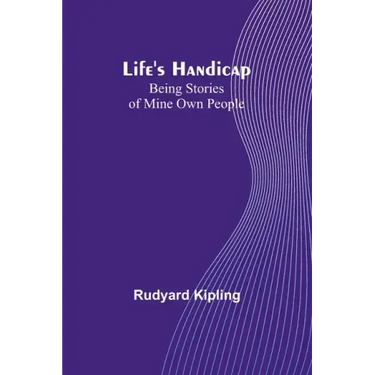 Life's Handicap: Being Stories of Mine Own People