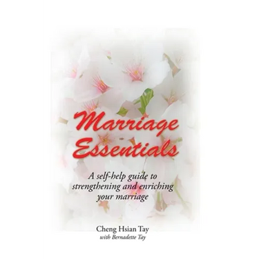 Marriage Essentials: A Self-Help Guide to Strengthening and Enriching Your Marriage