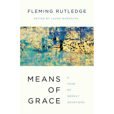 Means of Grace: A Year of Weekly Devotions