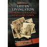 Life in Livingston: Memories of a Small Kentucky Town