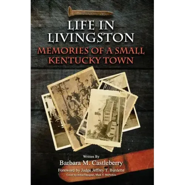 Life in Livingston: Memories of a Small Kentucky Town