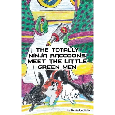 The Totally Ninja Raccoons Meet the Little Green Men