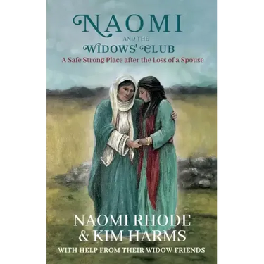 Naomi and the Widows' Club: A Safe Strong Place after the Loss of a Spouse