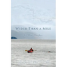 Wider Than a Mile: One River Two Women