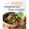 Easy Vegetarian Slow Cooker Cookbook: 125 Fix-And-Forget Vegetarian Recipes