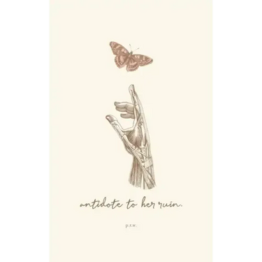 antidote to her ruin.