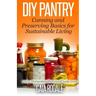 DIY Pantry: Canning and Preserving Basics for Sustainable Living