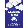 Clouds R Us