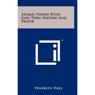 Atomic Power With God Thru Fasting And Prayer