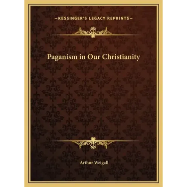 Paganism in Our Christianity