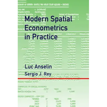 Modern Spatial Econometrics in Practice: A Guide to GeoDa, GeoDaSpace and PySAL