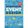 Intentional Event Design Our Professional Opportunity