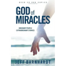 God of Miracles: Ordinary People Extraordinary Stories