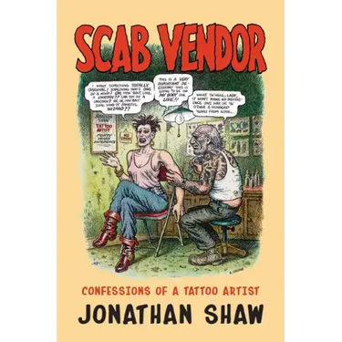 Scab Vendor: Confessions of a Tattoo Artist