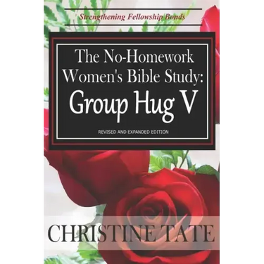 The No-Homework Women's Bible Study: Group Hug V