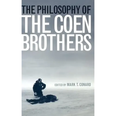 The Philosophy of the Coen Brothers