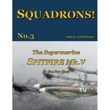The Supermarine Spitfire Mk. V in the Far East