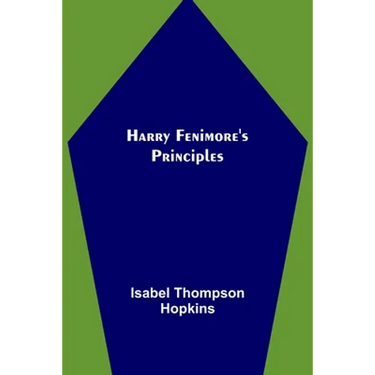 Harry Fenimore's Principles