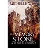 Memory of Stone and Other Stories
