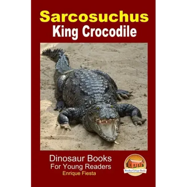 Sarcosuchus - King Crocodile