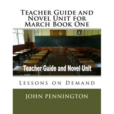 Teacher Guide and Novel Unit for March Book One: Lessons on Demand