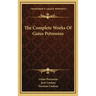The Complete Works of Gaius Petronius