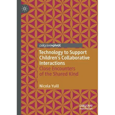 Technology to Support Children's Collaborative Interactions: Close Encounters of the Shared Kind