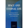 Space and Eternal Life