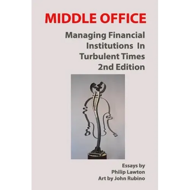 Middle Office: Managing Financial Institutions in Turbulent Times