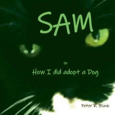 Sam: or How i did adopt a Dog