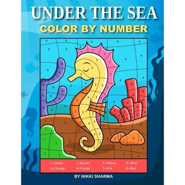 Under the Sea Color By Number: Coloring Book for Kids Ages 4-8