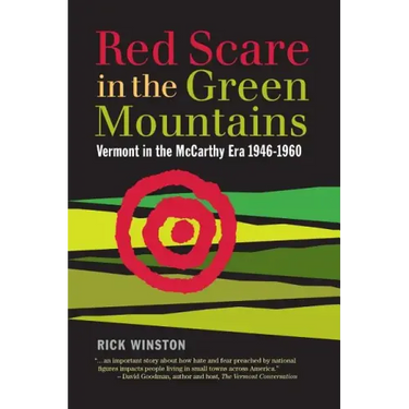 Red Scare in the Green Mountains: The McCarthy Era in Vermont 1946-1960