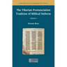 The Tiberian Pronunciation Tradition of Biblical Hebrew, Volume 1