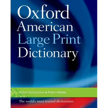 The Oxford American Large Print Dictionary